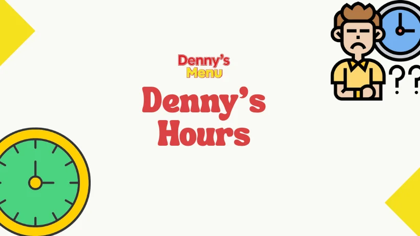 Dennys Hours