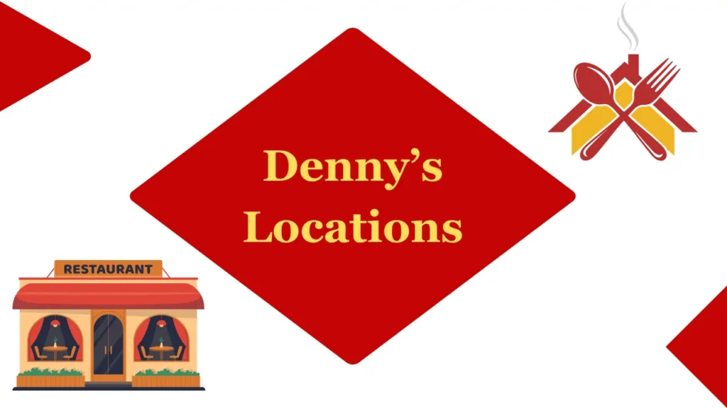 Dennys Locations